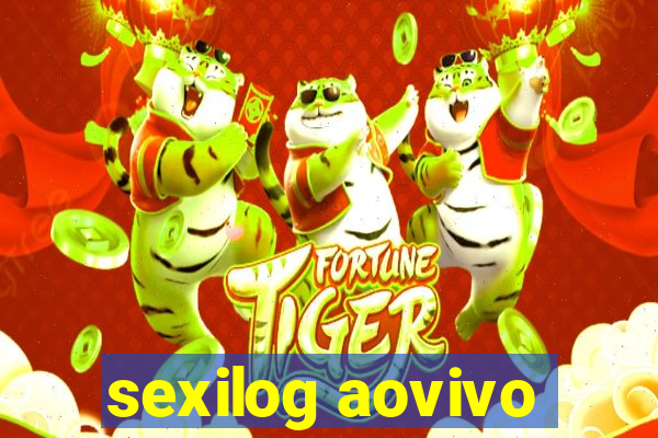 sexilog aovivo